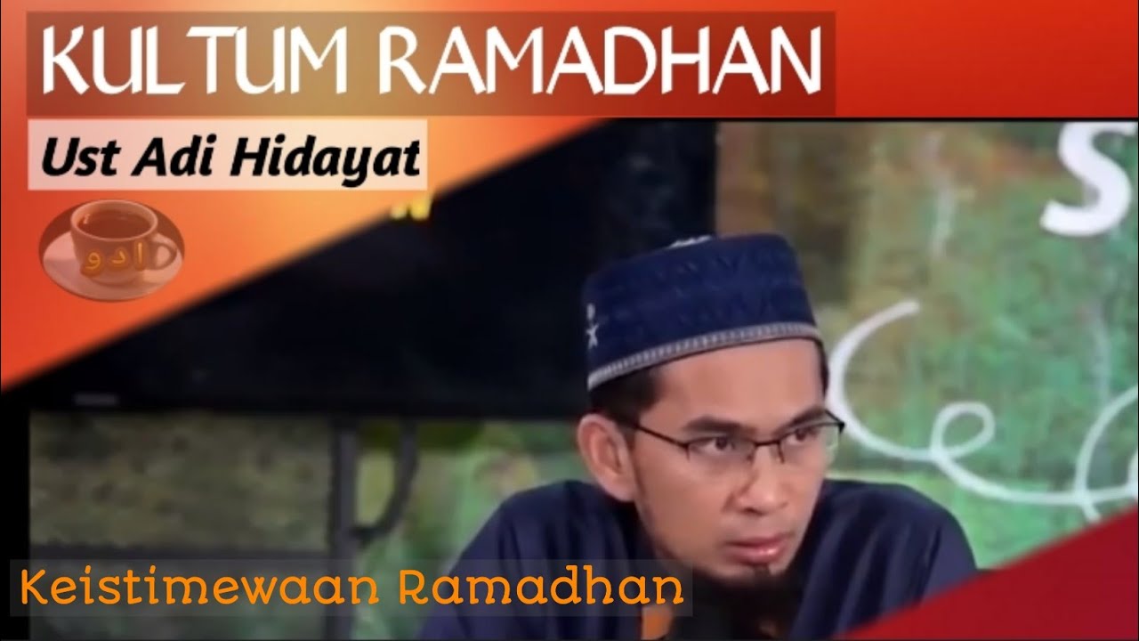 Kultum Ramadhan Singkat 2021 | Ust. Adi Hidayat | Keistimewaan Bulan Ramadhan