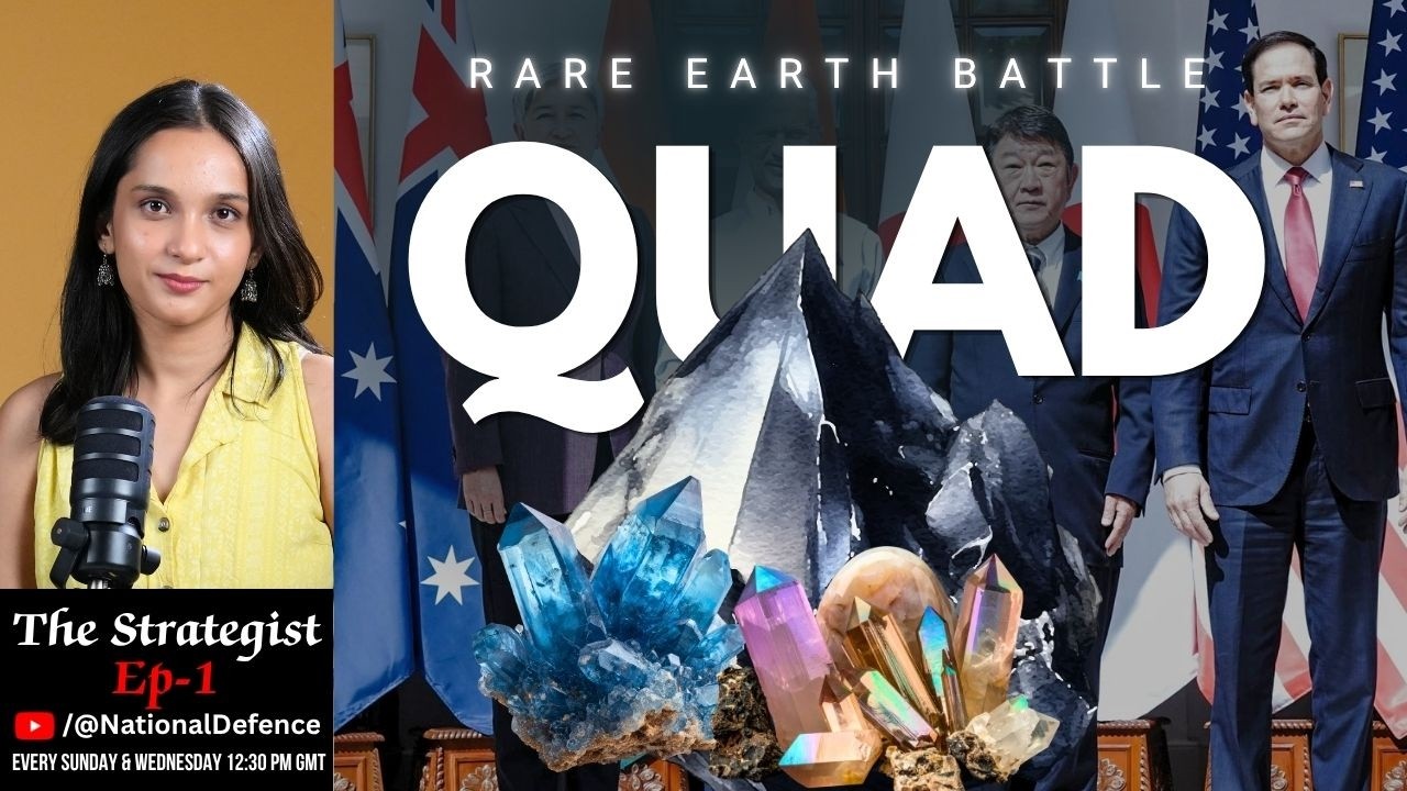 QUAD Enters Into Rare Earth Battle With China! The Strategist