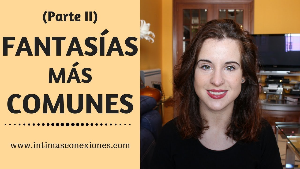Fantasías más comunes (Parte II)