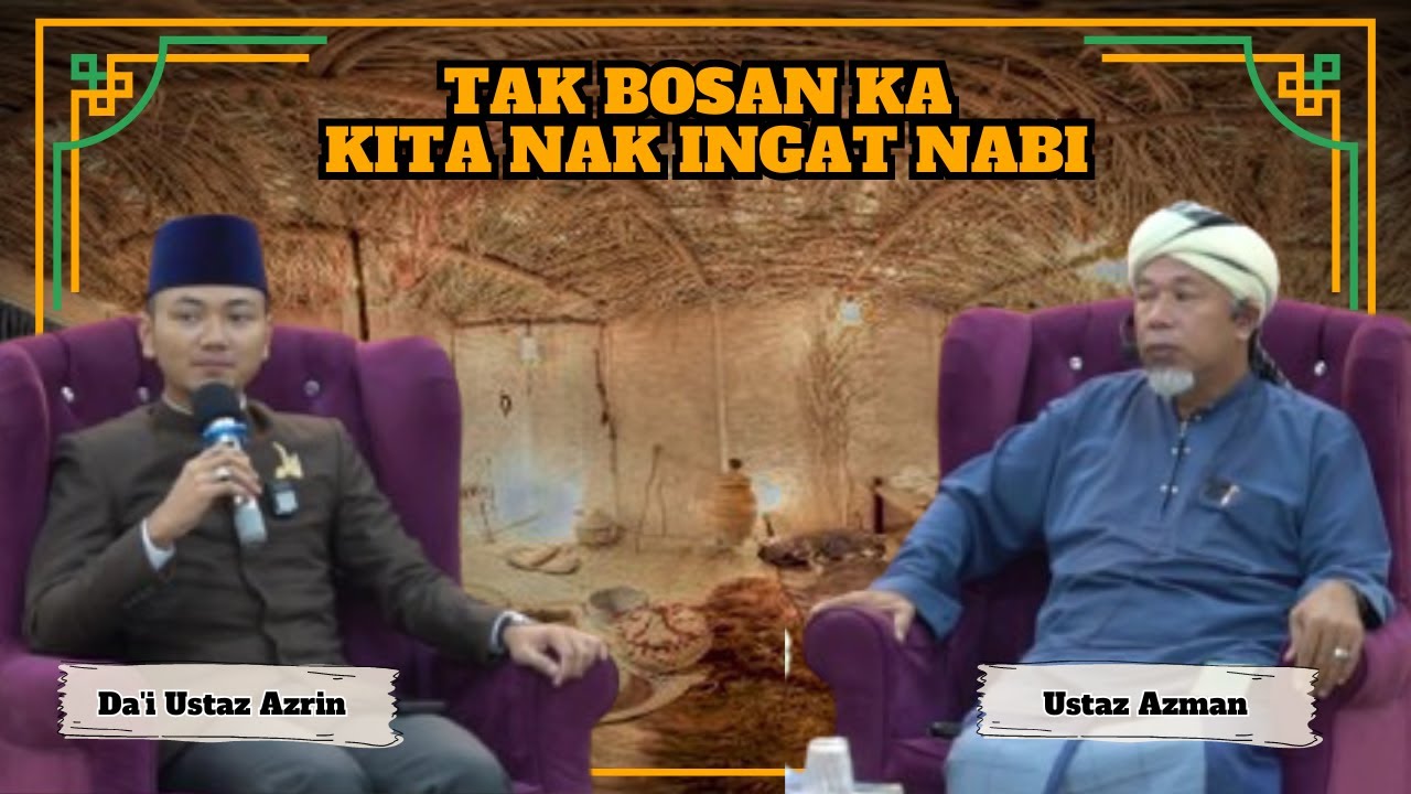 Da'i Azrin & Ustaz Azman ᴴᴰl Tak Bosan Ka Kita Nak Ingat Nabi