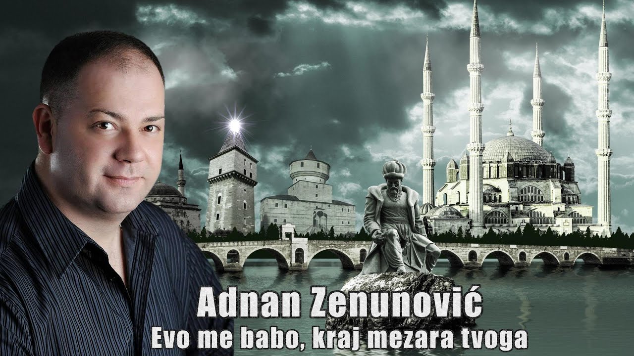 Adnan Zenunovic - Evo me babo, kraj mezara tvoga [Uzivo]