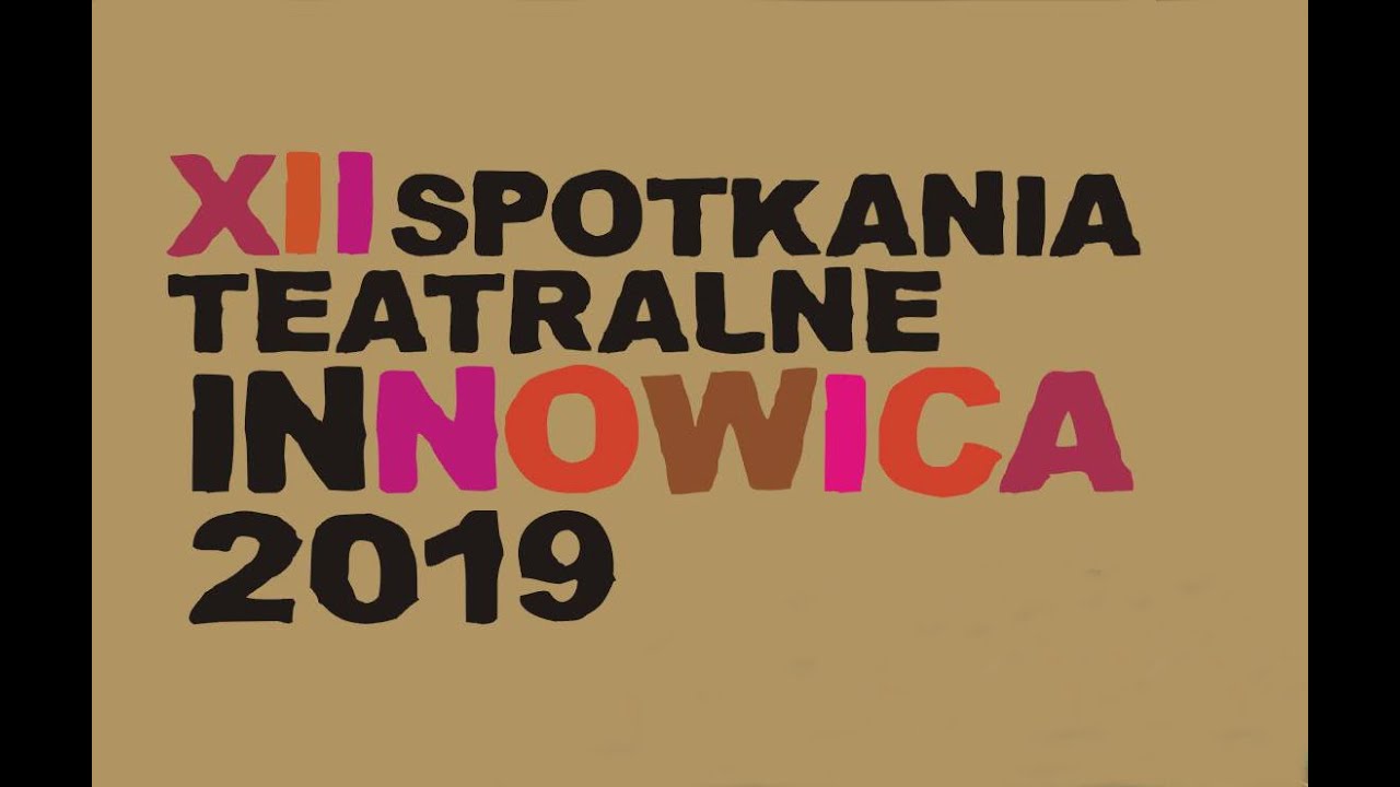 XII Spotkania Teatralne INNOWICA 2019