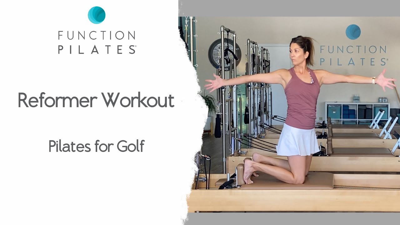Reformer Workout ~ Pilates for Golf