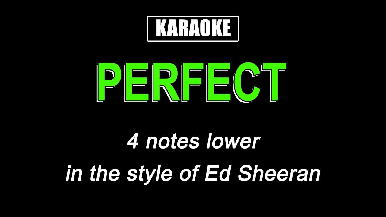 Karaoke - Perfect (Lower Key) - Ed Sheeran
