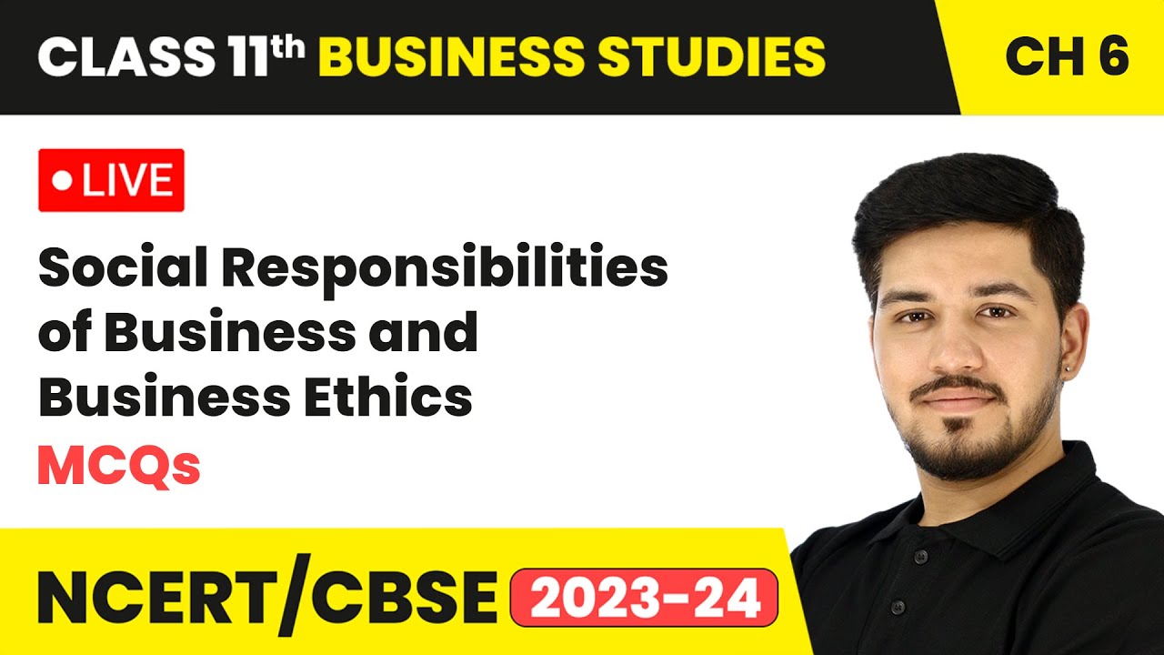 Social Responsibilities of Business and Business Ethics - MCQs | Class 11 Business Studies Chapter 6