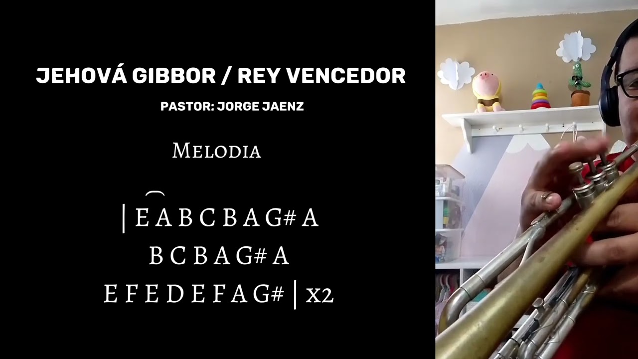 Jehová Gibbor, Rey Vencedor - Pastor Jorge Jaenz - Trompeta (tutorial)