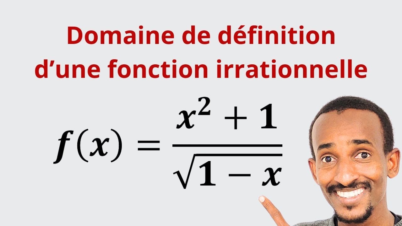 Domaine de définition de fonction irrationnelle