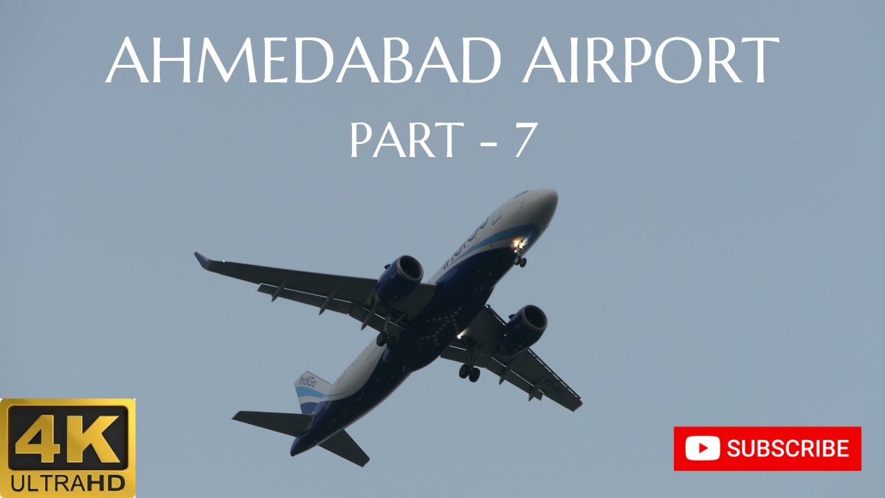 AHMEDABAD INTERNATIONAL AIRPORT | Plane Spotting  MEGA Compilation [4K] | #planespotting #ahmedabad