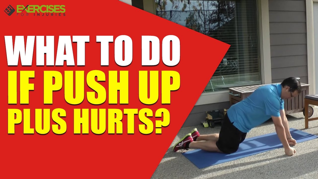 What To Do If Push Up Plus Hurts?