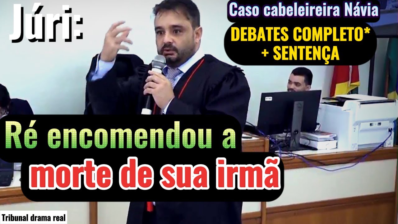 ►Júri: RÉ por ordenar morte da irmã | *Caso Návia* PARTE 2/2 - completo c/ cortes*