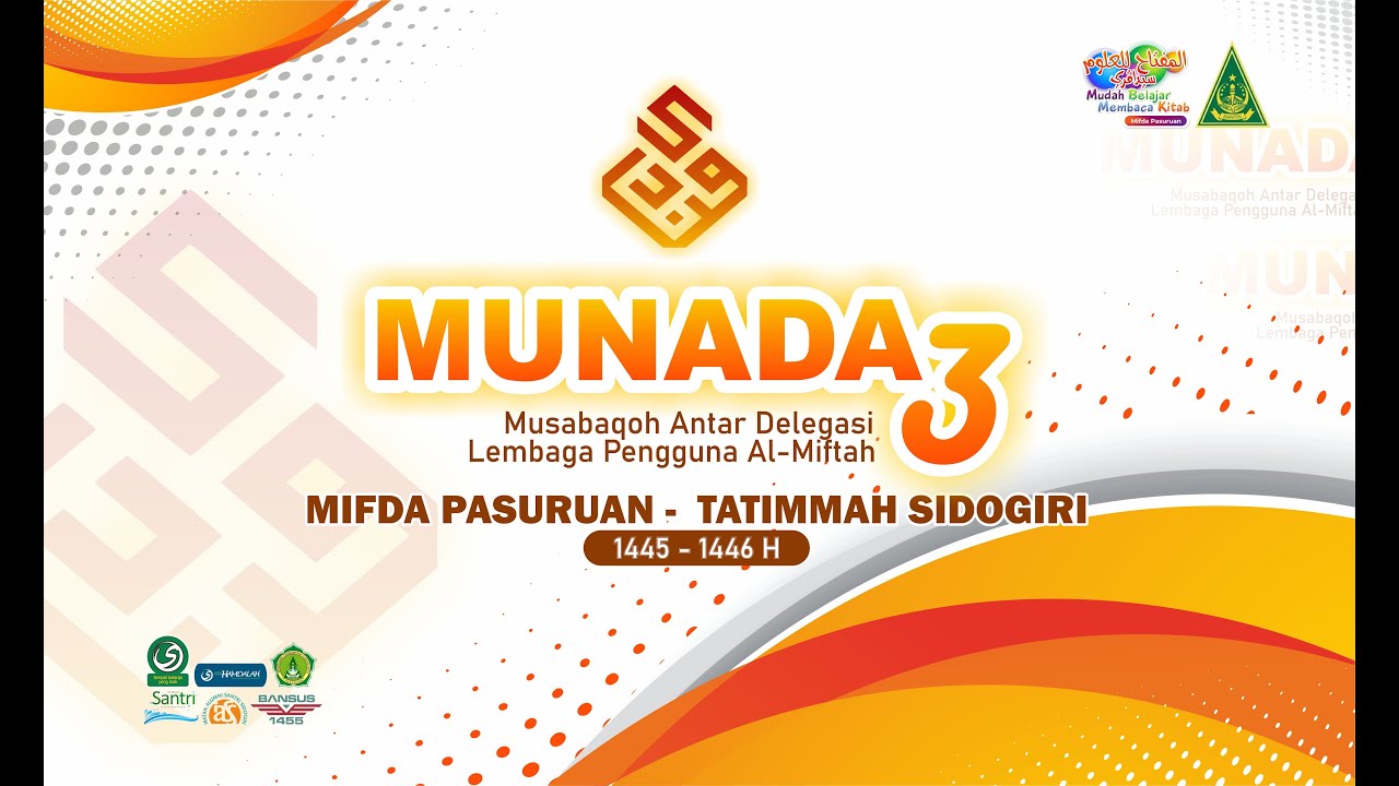 MUNADA 3  - MUSABAQOH ANTAR DELEGASI LEMBAGA PENGGUNA AL MIFTAH - MIFDA PASURUAN - TATIMMAH SIDOGIRI