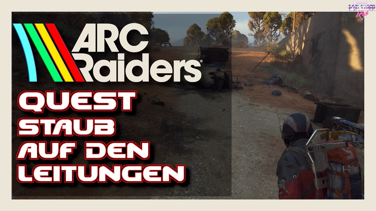 ARC Raiders Quest Beginner Guide (German) Quest🎮 Staub auf den Leitungen
