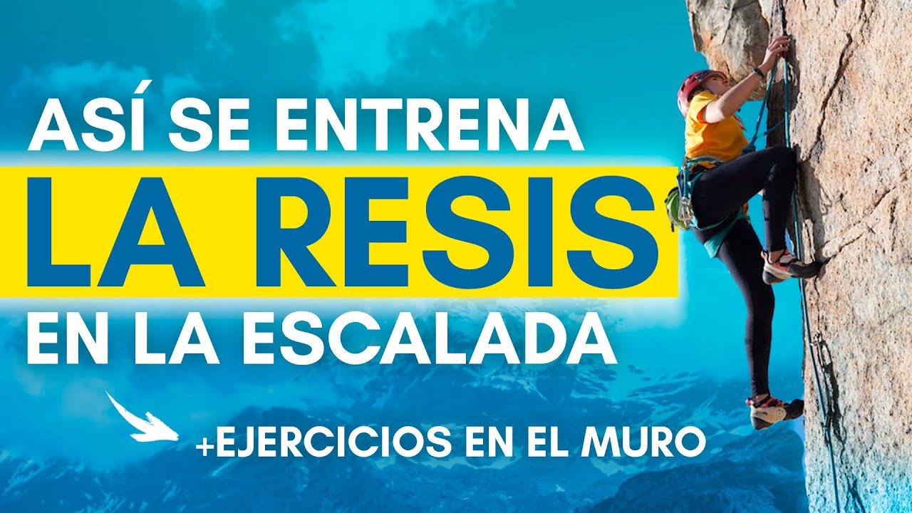 C&oacute;mo mejorar tu RESISTENCIA en LA ESCALADA (sin morir en el intento)