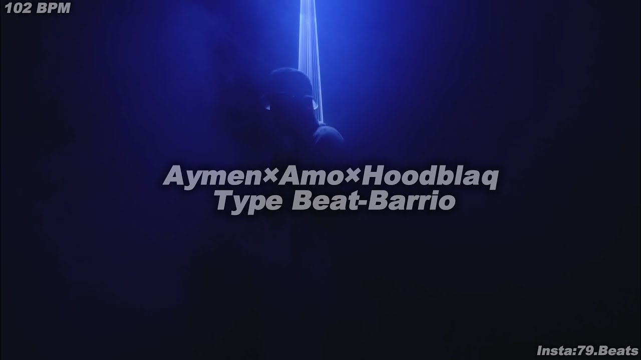 (Free)Aymen×Amo×Hoodblaq Type Beat-Barrio(Prod.79Beats×Kefang)