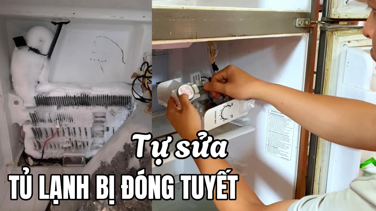 Tự sửa tủ lạnh bị đóng tuyết khiến tủ không lạnh