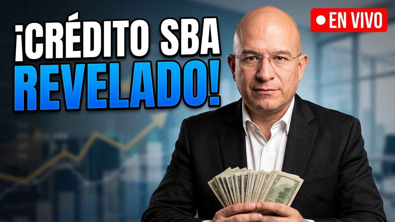 🔴EN VIVO | Créditos Bancarios SBA 7A