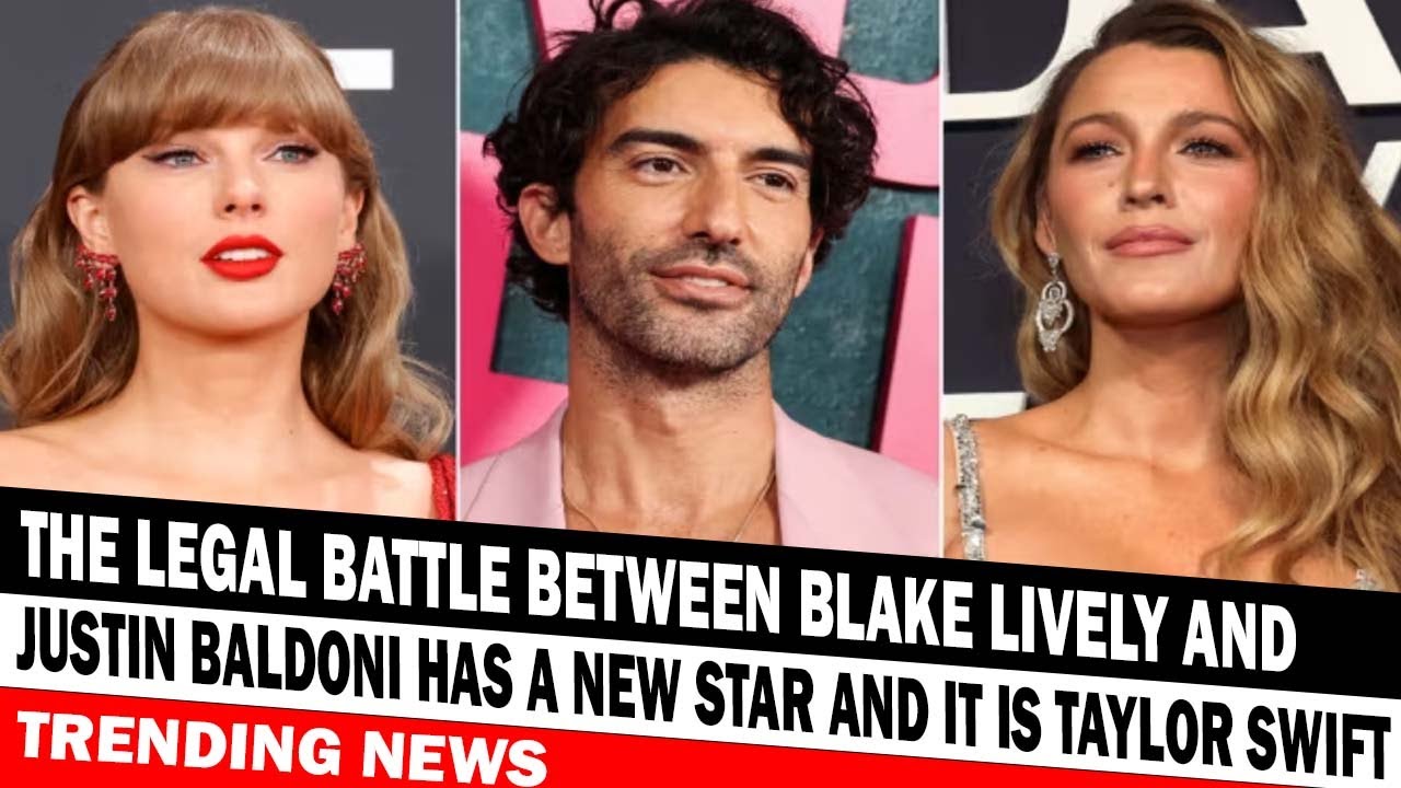 The Legal Battle Between Blake Lively And Justin Baldoni Has A New Star And It Is Taylor Swift
