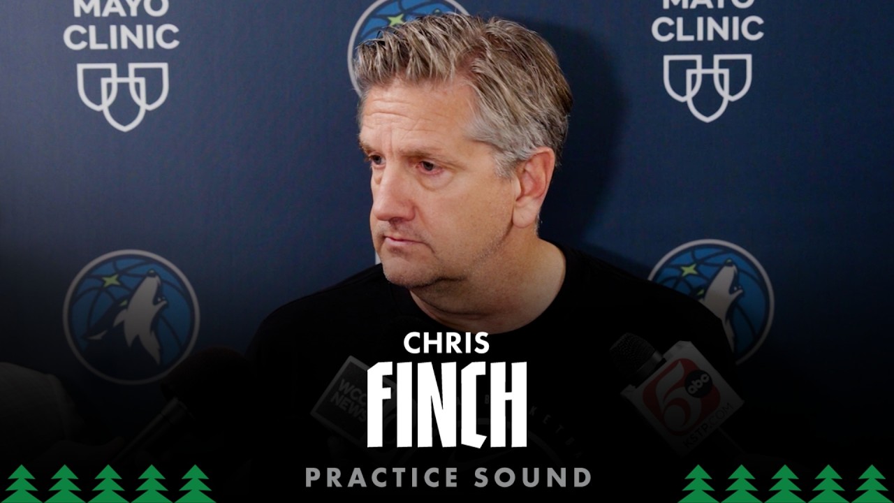 &ldquo;We Got To Focus On A Big Start.&rdquo; | Chris Finch Practice Sound | 05.14.26