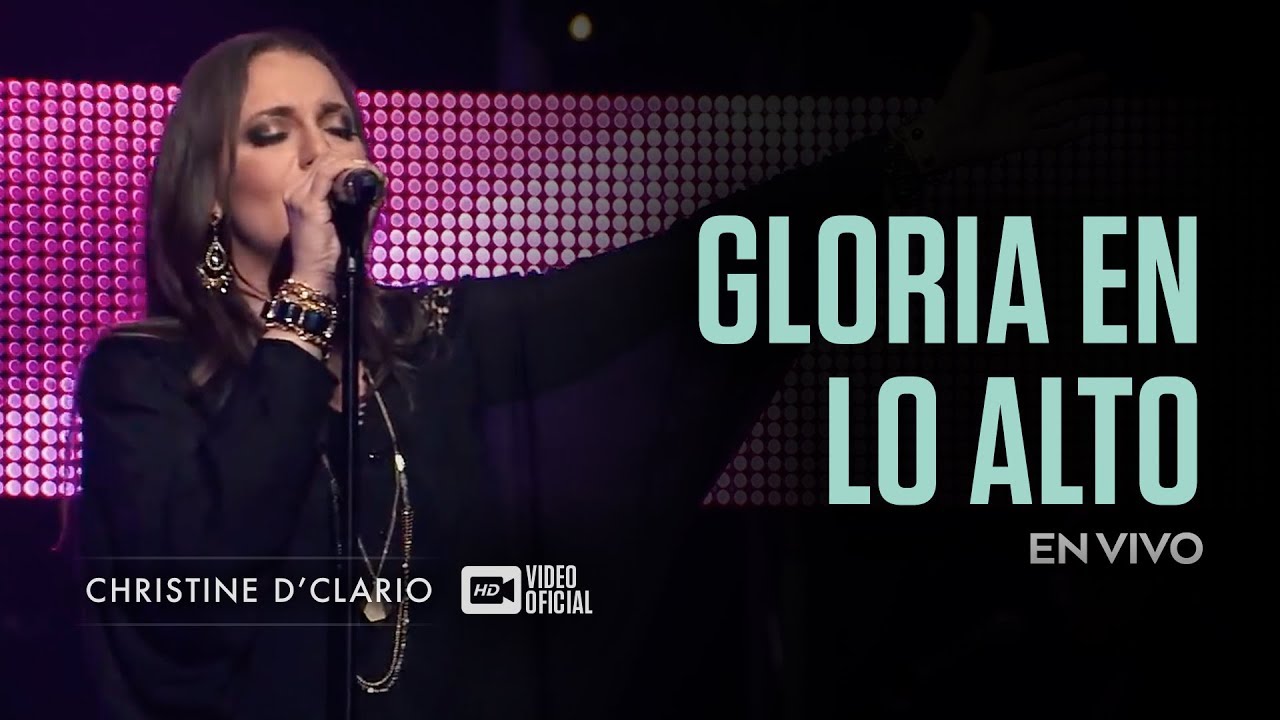 Christine D'Clario | Gloria en lo Alto | En Vivo