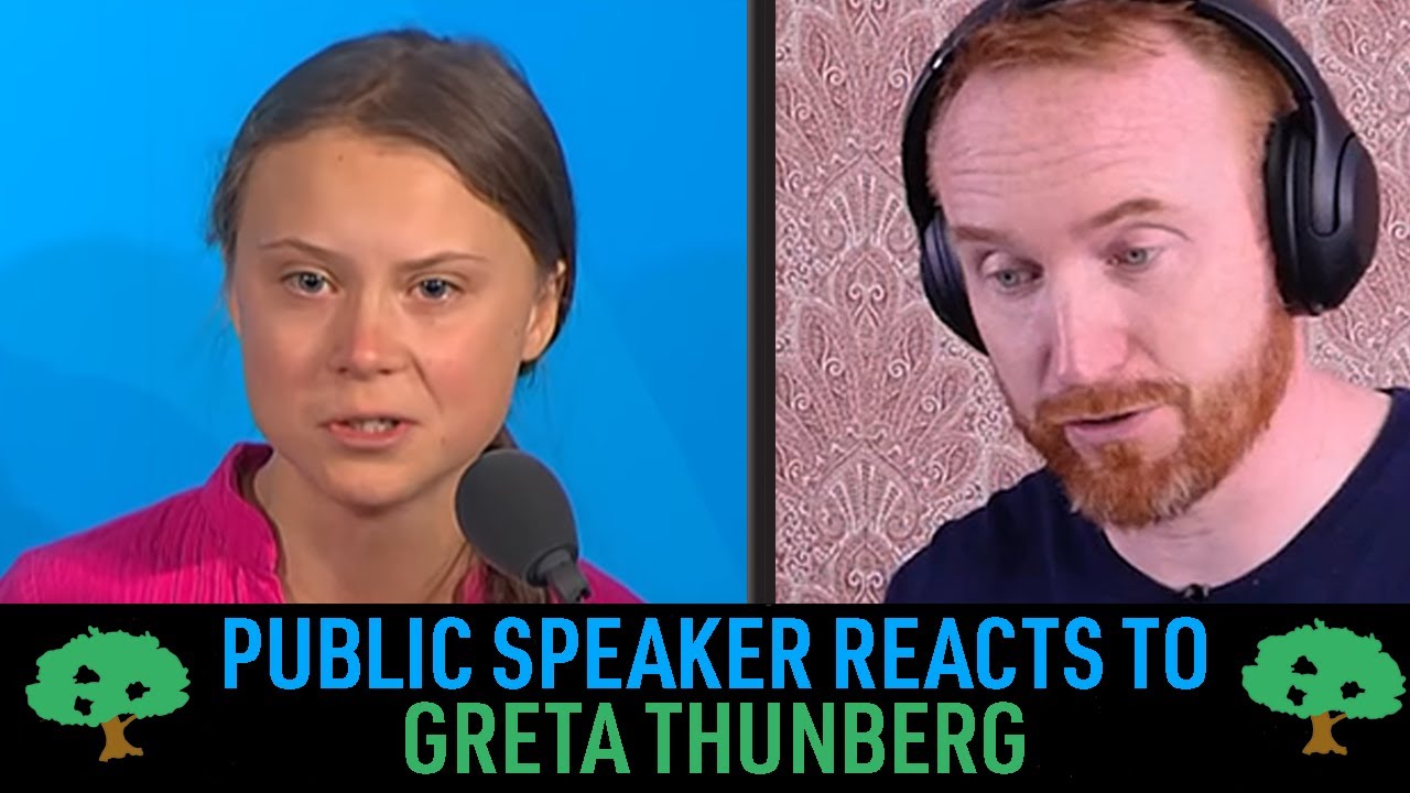 Public Speaker Reacts to Greta Thunberg