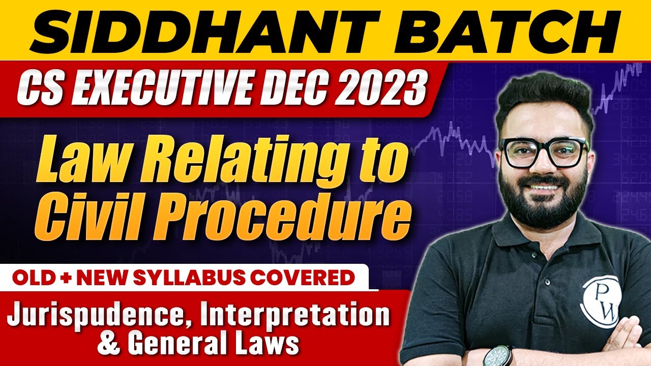 Law Relating to Civil Procedure | Jurisprudence, Interpretation & General Laws | CS Executive