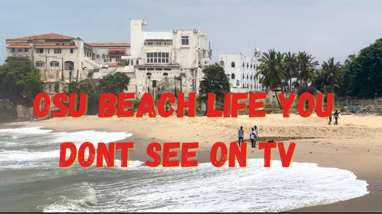 ACCRA OSU BEACH LIFE YOU DON&rsquo;T SEE ON TV AND IT&rsquo;S MIND BLOWING. #explore #beach #travel #tour