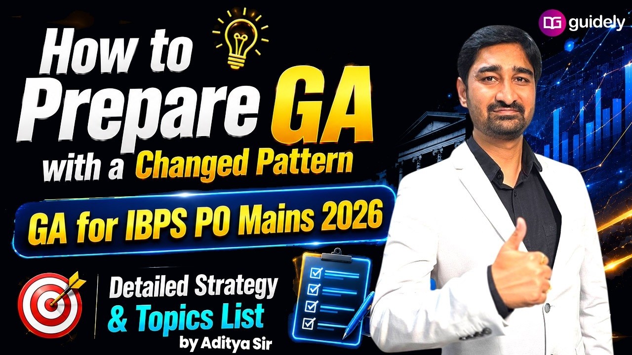 IBPS PO Changed Pattern GA Strategy | IBPS PO Mains 2026 Important Topics & Study Plan | Aditya Sir