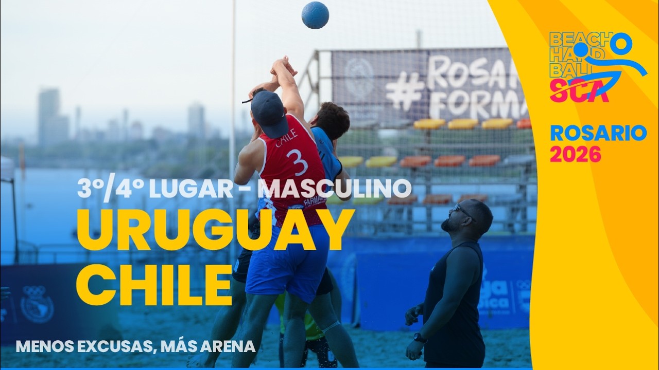 🔴 EN VIVO | Uruguay vs Chile - 3°-4° Lugar masculino | Beach Handball SCA Rosario 2026