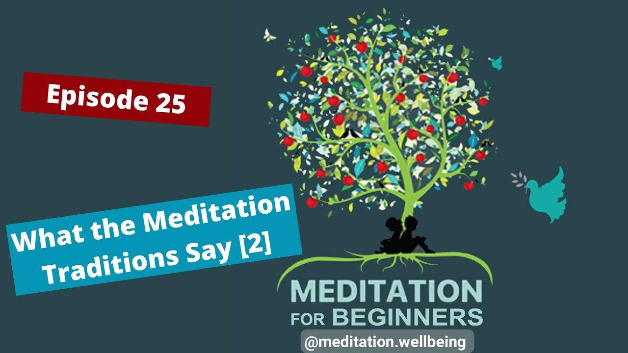 Beginners 25 What the Meditation Traditions Say 2