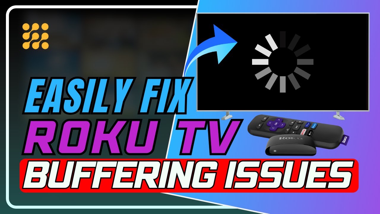 How to Fix Roku Buffering: Simple Solutions to Improve Streaming!