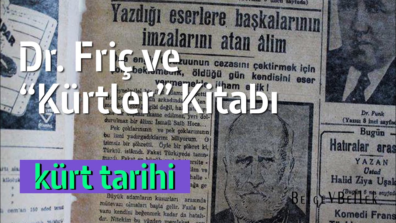 Kürtlerin İnkârında Bir Dönüm Noktası | Dr. Friç ve “Kürtler” Kitabı
