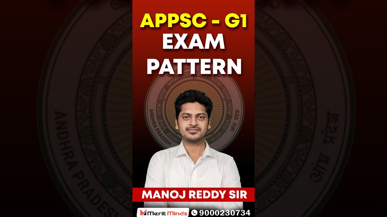 APPSC Group 1 Exam Pattern 2025 | Complete Guide by Manoj Reddy Sir | Merit Minds
