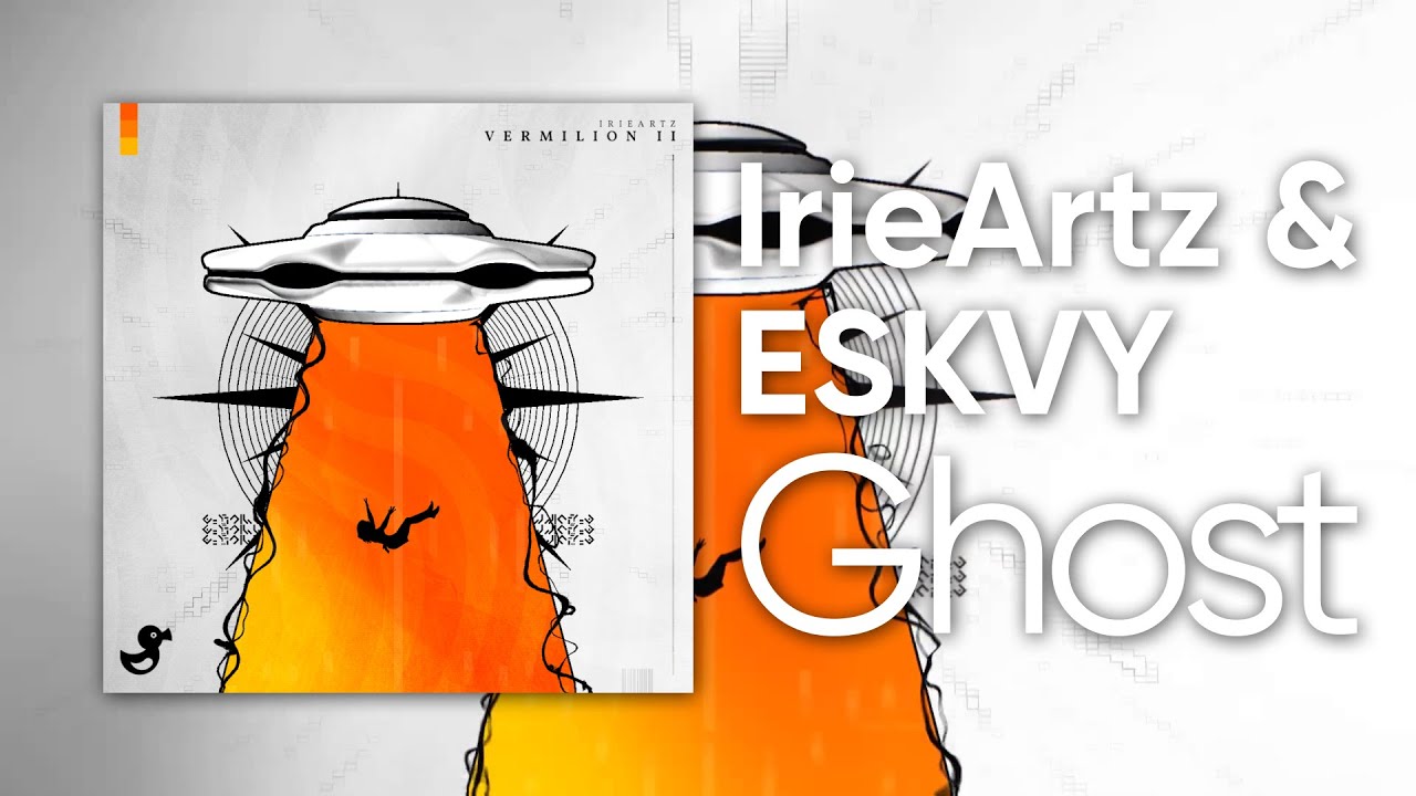 IrieArtz & ESKVY - Ghost [Cyduck LP Release]