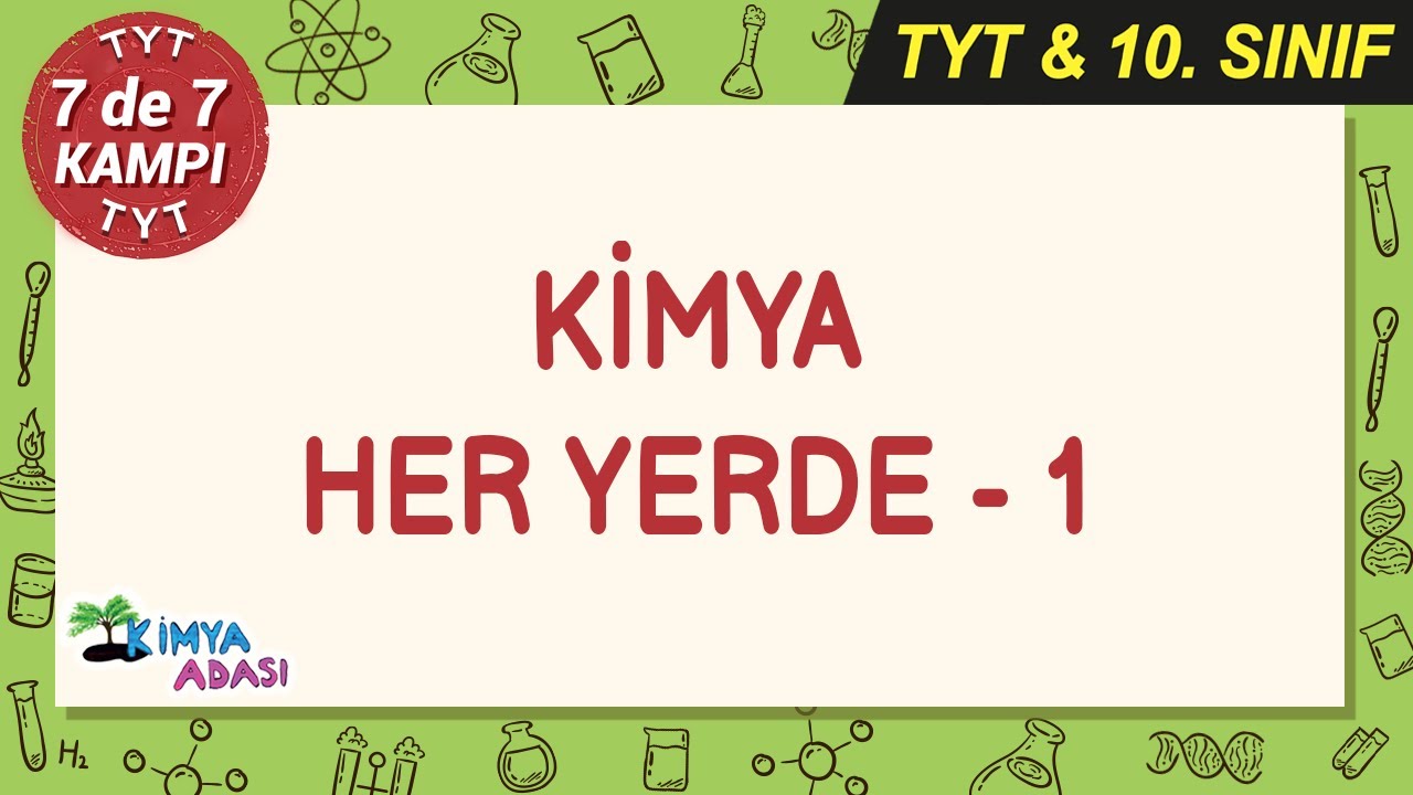 Kimya Her Yerde 1 #7de7Kampı #TYTkimya