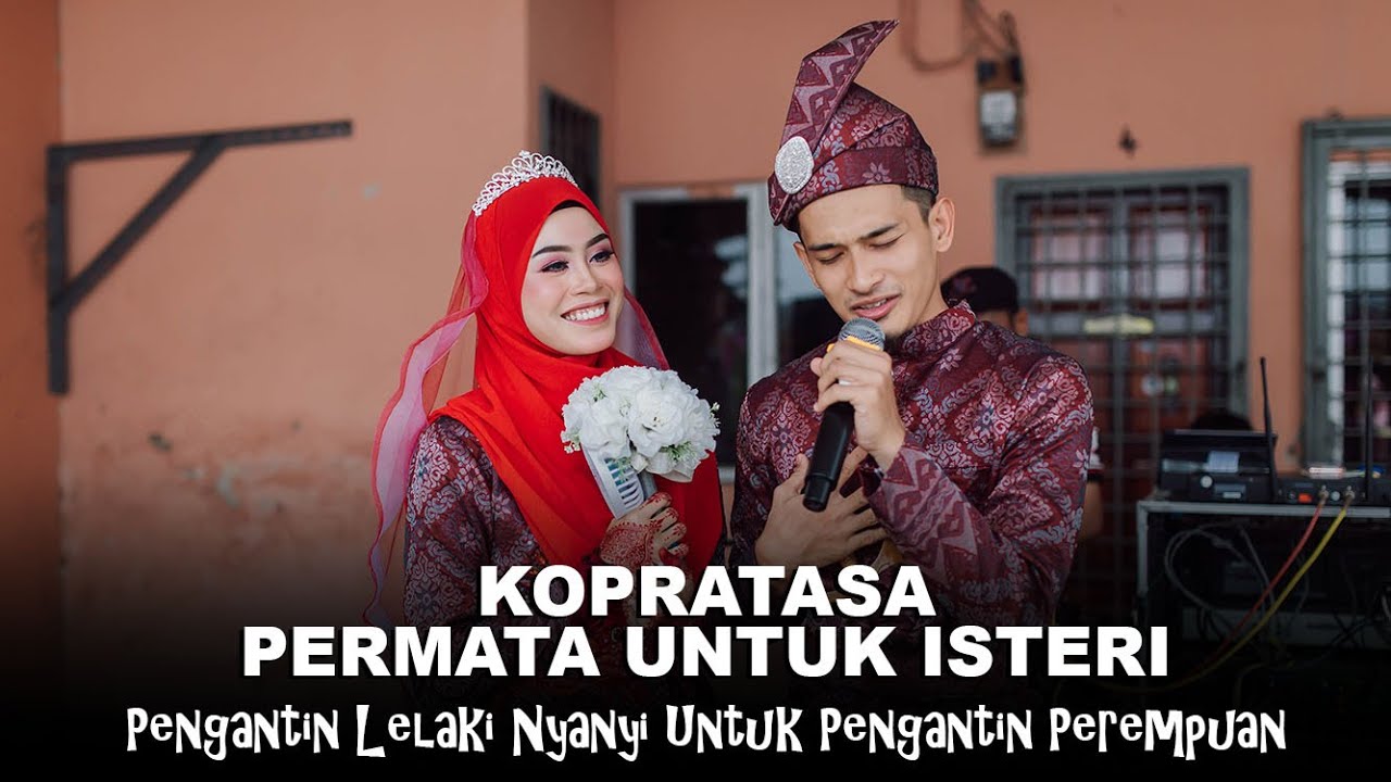 Pengantin Lelaki Nyanyi Lagu Kopratasa Untuk Pengantin Perempuan