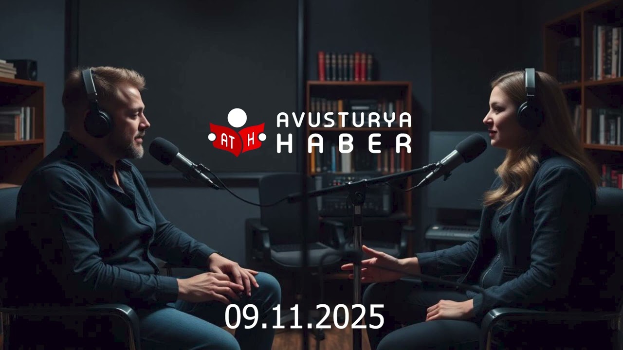 09.11.2025 G&uuml;n&uuml;n Yorumu - Avusturya Haber