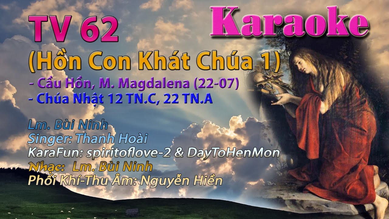 Đáp Ca Thánh Vịnh 62, Hồn Con Khát Chúa 1 - Lm. Bùi Ninh, giọng ca Thanh Hoài