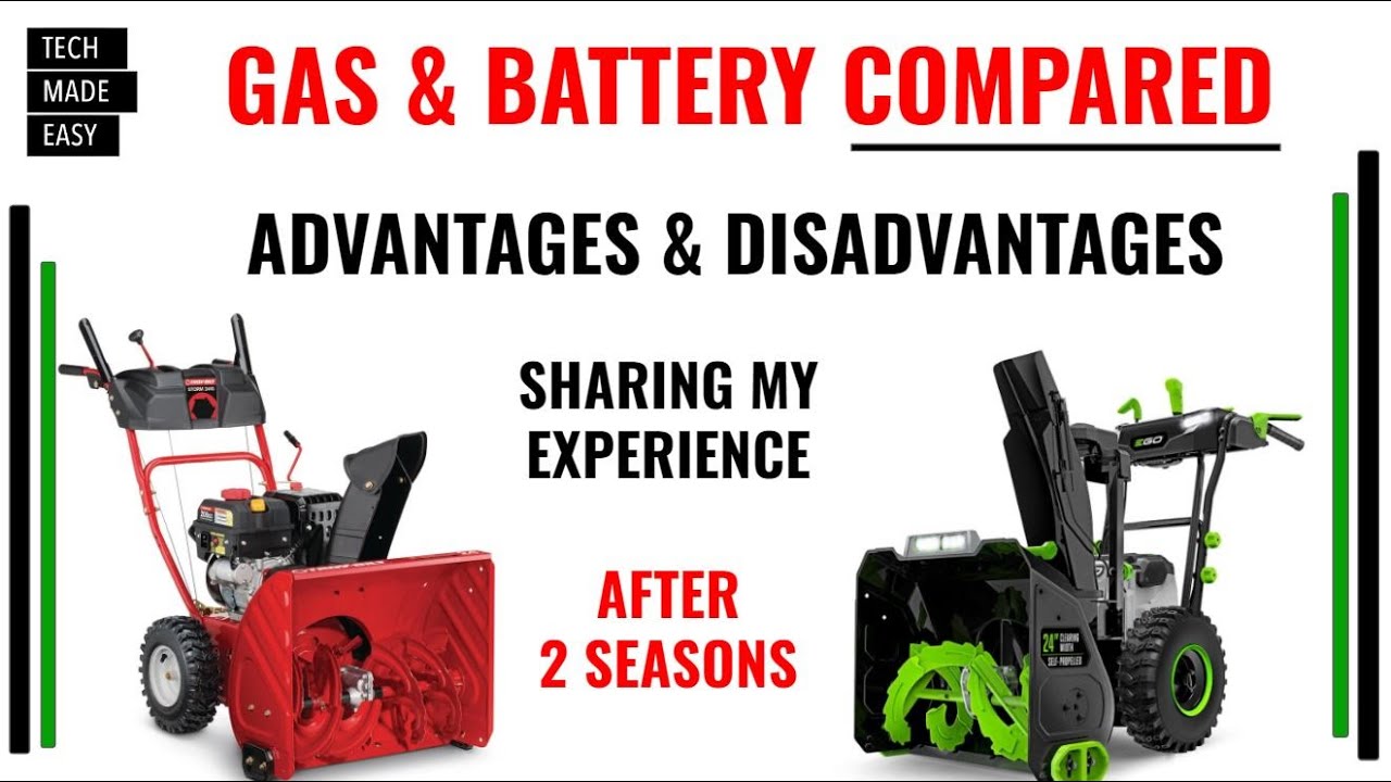 GAS & BATTERY SNOWBLOWERS Compared Advantages and Disadvantages