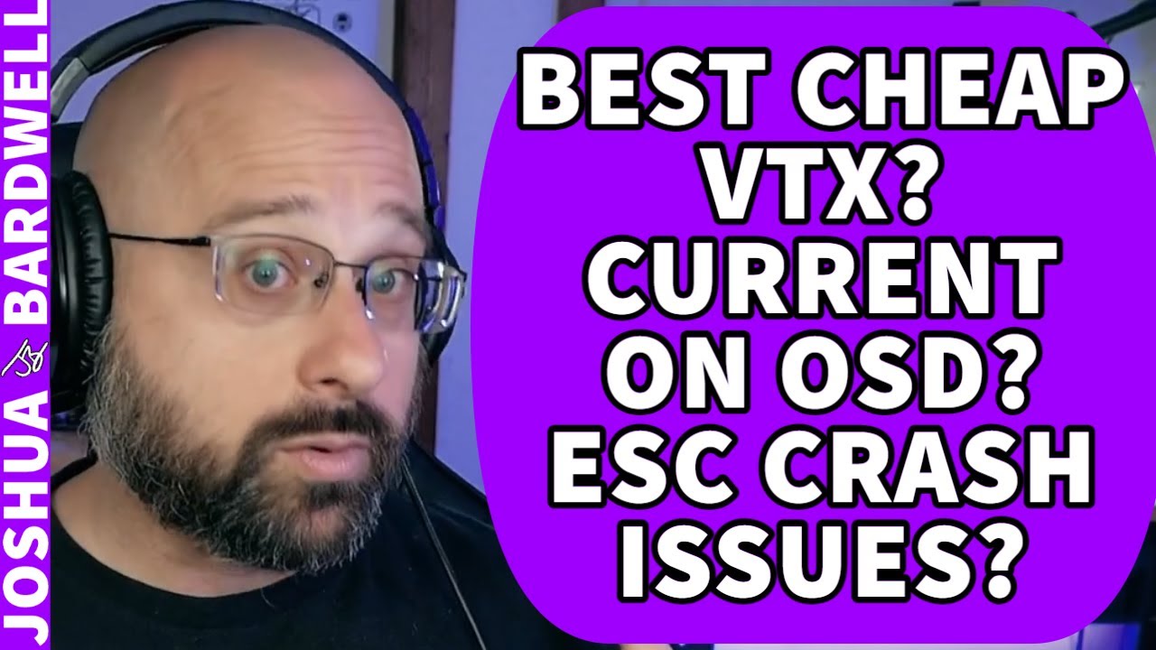 Cheapest Analog VTX That's Worth It? Current On Betaflight OSD? ESC Crash Issues? - FPV Questions