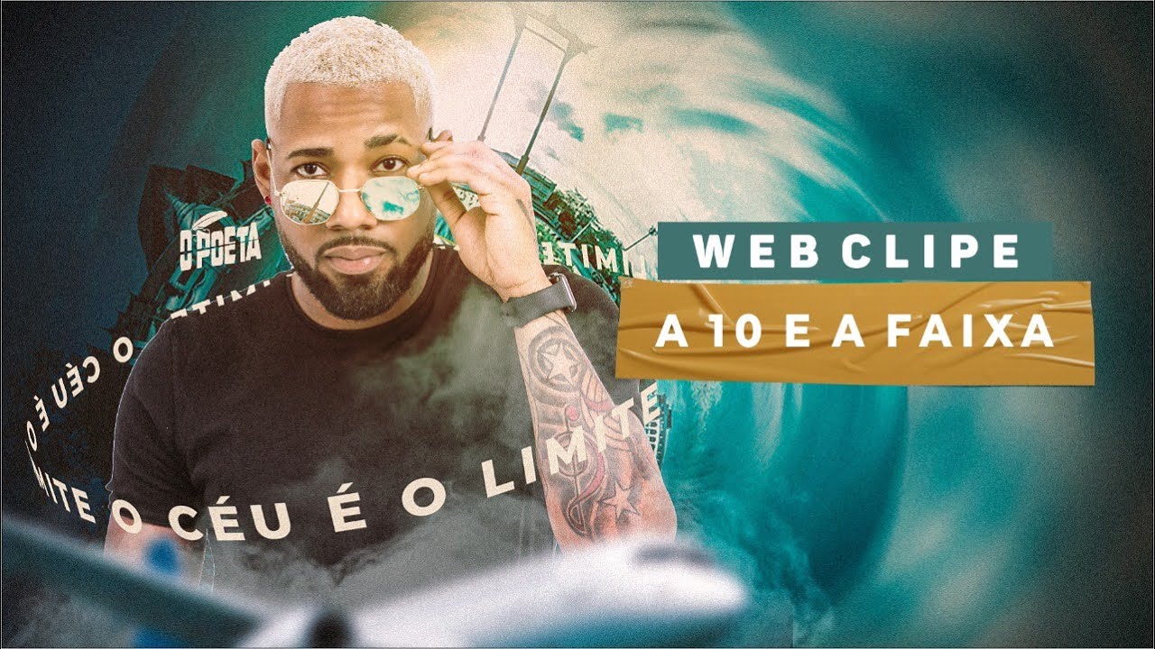 10 e a Faixa - EP O Céu é o Limite | O Poeta (webclipe)