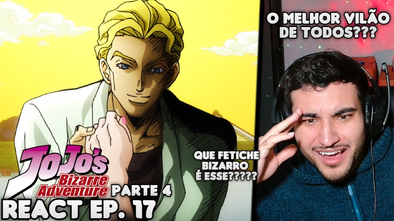 CONHECENDO KIRA, O VILÃO MAIS BIZARRO! React JoJo's Bizarre Adventure Parte 4 EP. 17