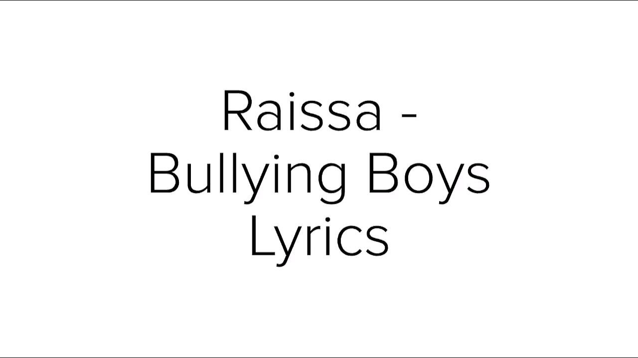 Raissa - BULLYING BOYS Lyrics / Lyric Video [English]
