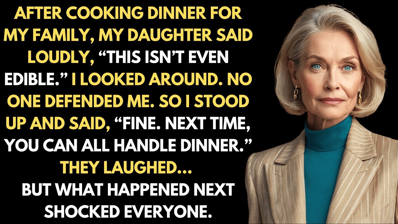 After I Cooked Dinner, My Daughter Said Loudly ‘This Isn’t Edible.’ I Said ‘Fine,’ But…