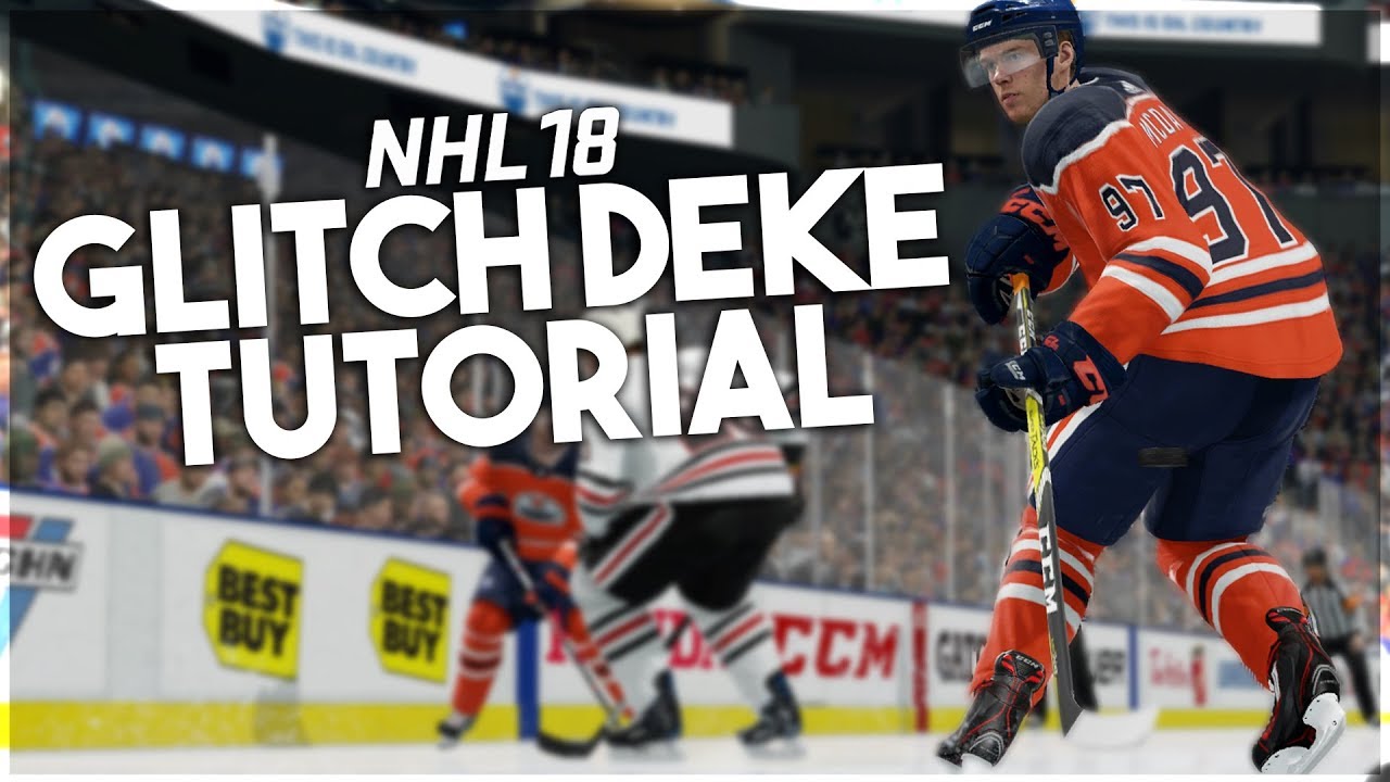 NHL 18: GLITCH DEKE TUTORIAL