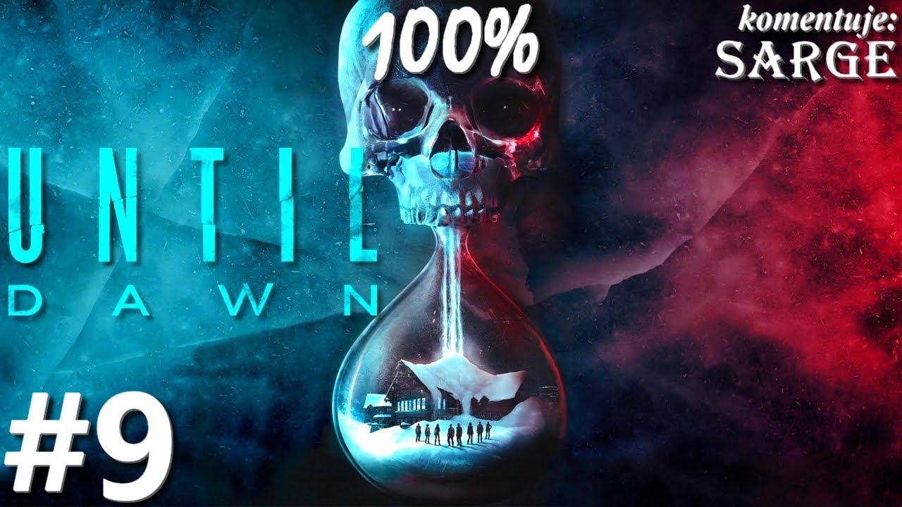 Zagrajmy w Until Dawn Remake PL (100%) odc. 9 - Objawienie