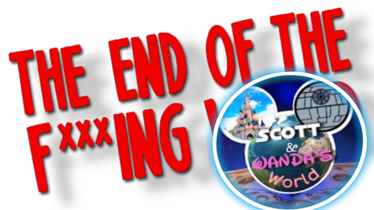 THE END Of Scott & Wanda&rsquo;s World ?!