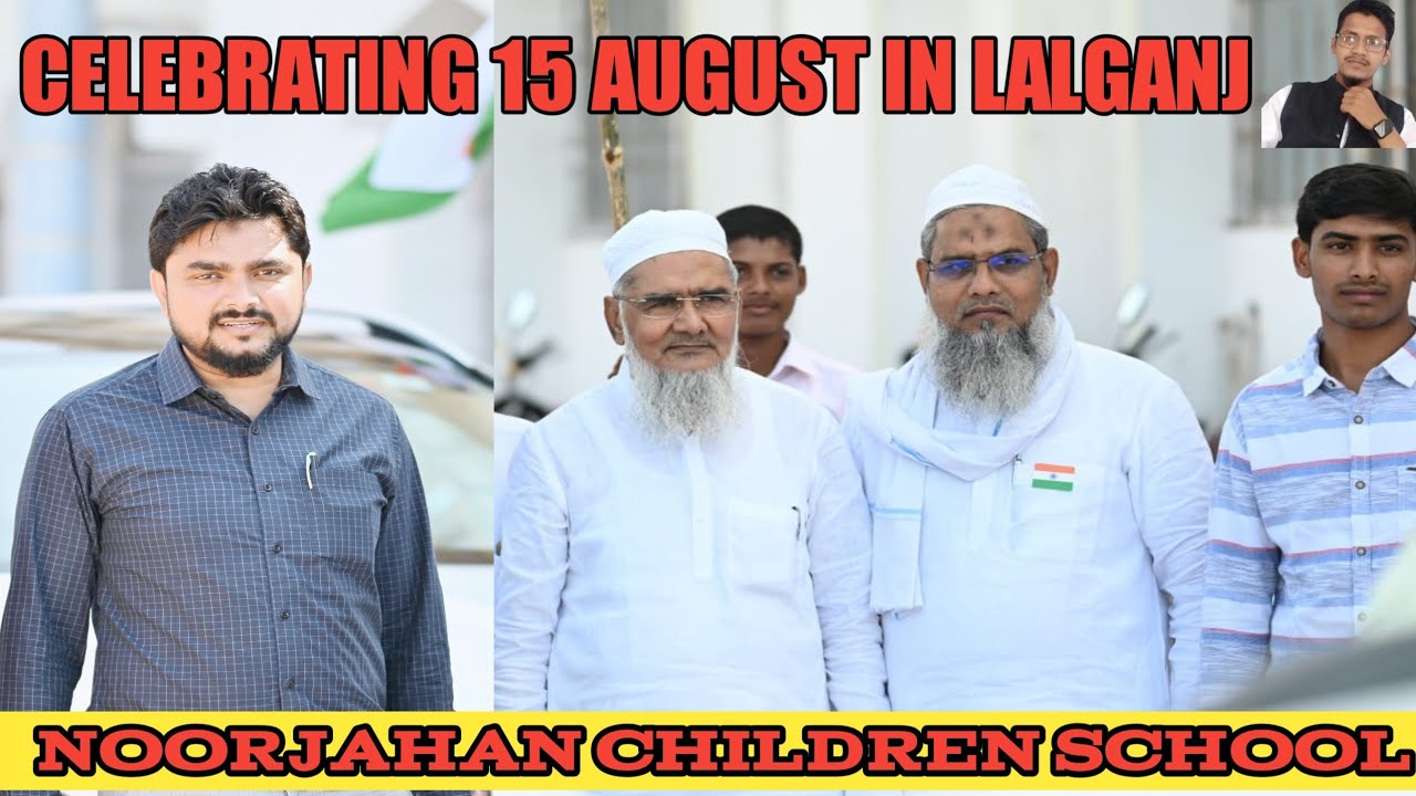 Noorjahan children school celebrating 15 August in lalganj | NCS TIRANGA RAILY IN LALGANJ