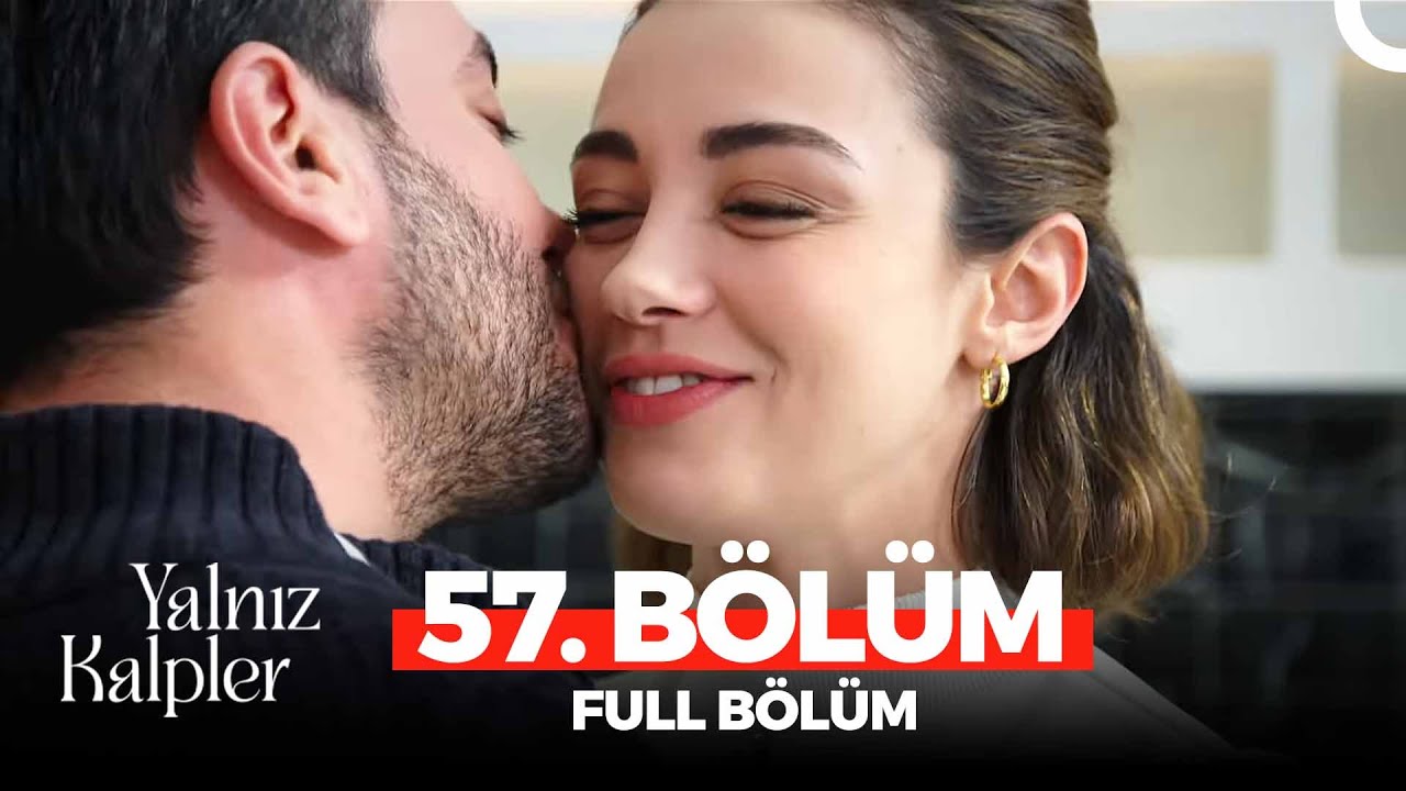 Yalnız Kalpler 57. Bölüm