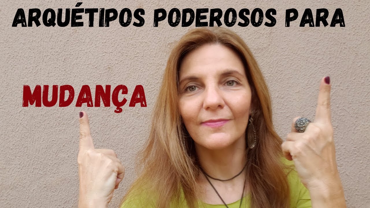 5 Arquétipos de Transformação de Vida e Mudança