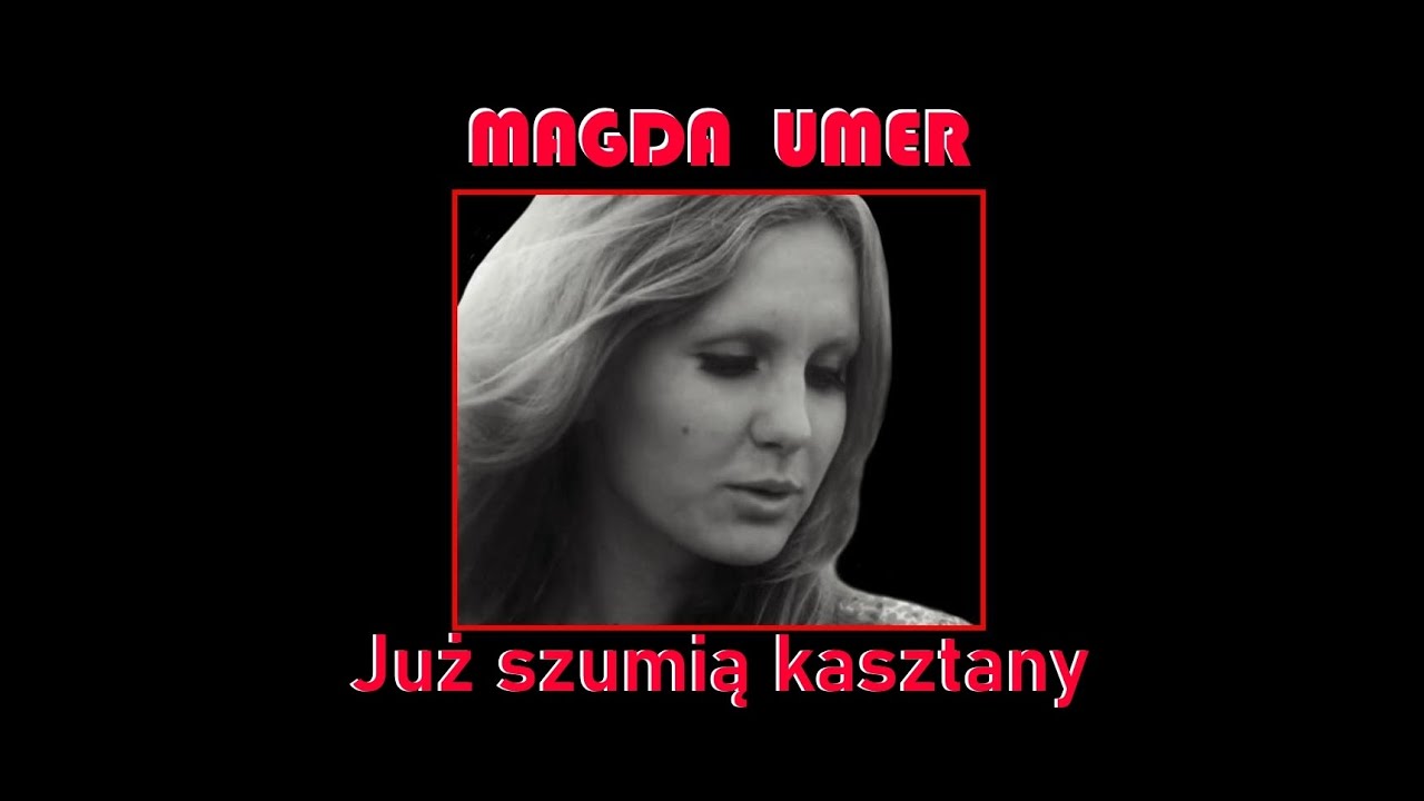 MAGDA UMER  -  Już szumią kasztany  (1971)